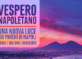 Vespero Napoletano 2025: Napoli tra cultura, comunità e spazi nascosti